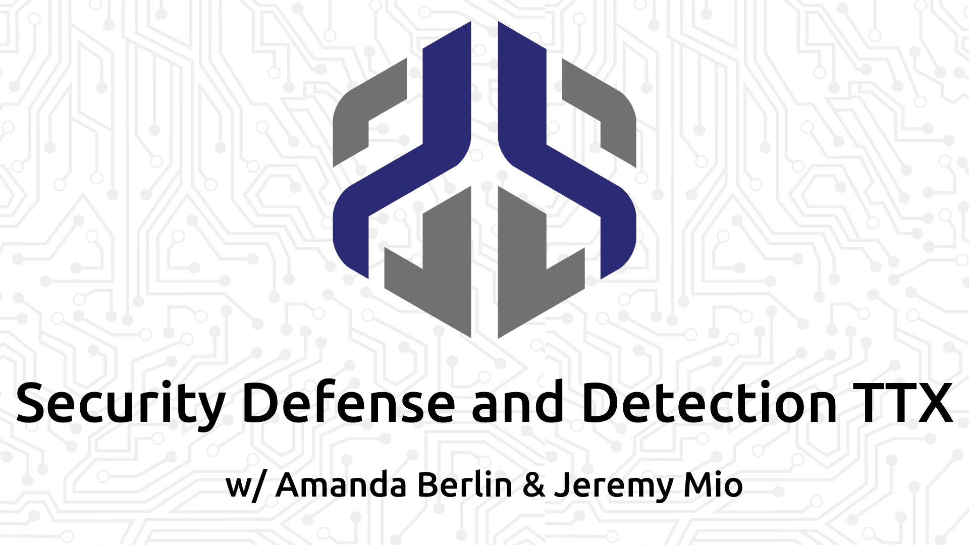 Security Defense and Detection TTX