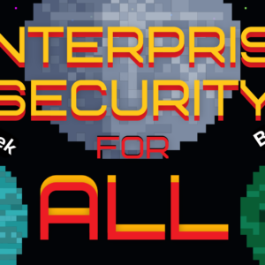Enterprise Security for All with Rich Fifarik & Bob Hewitt