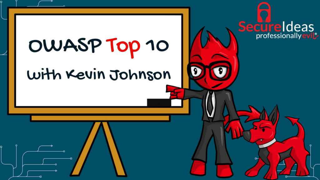 OWASP TOP 10 w/ Kevin Johnson