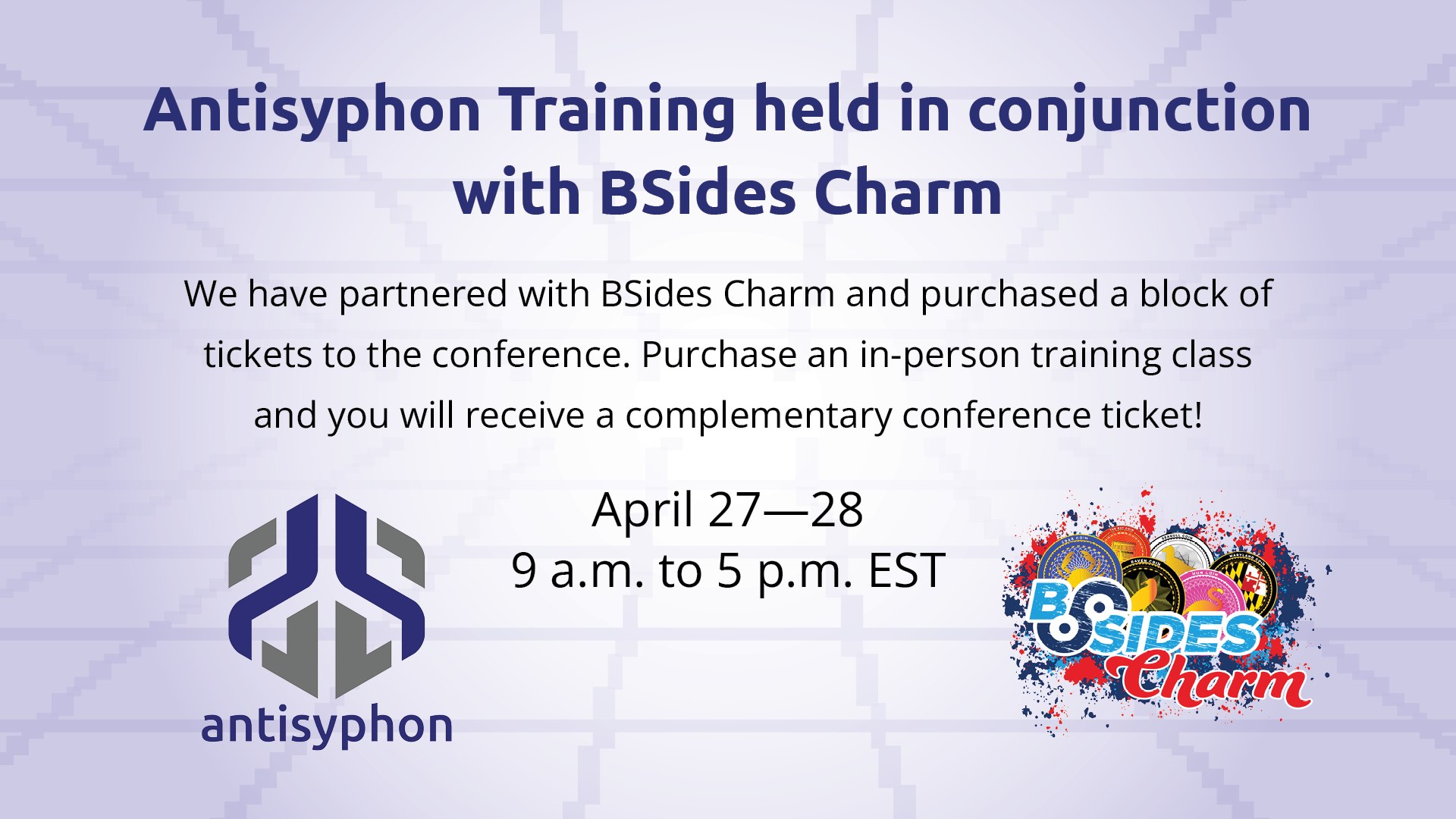 We have partnered with BSides Charm and purchased a block of tickets to the conference. Purchase an in-person training class and you will receive a complementary conference ticket.