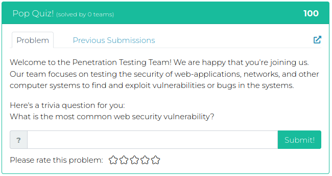 Welcome to the Penetration Testing Team! We are happy that you're joining us. Our team focuses on testing the security of web-applications, networks, and other computer systems to find and exploit vulnerabilities or bugs in the systems.