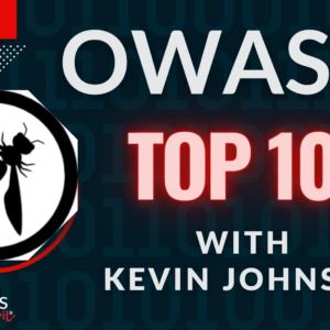 Secure Ideas - OWASP Top 10 with Kevin Johnson