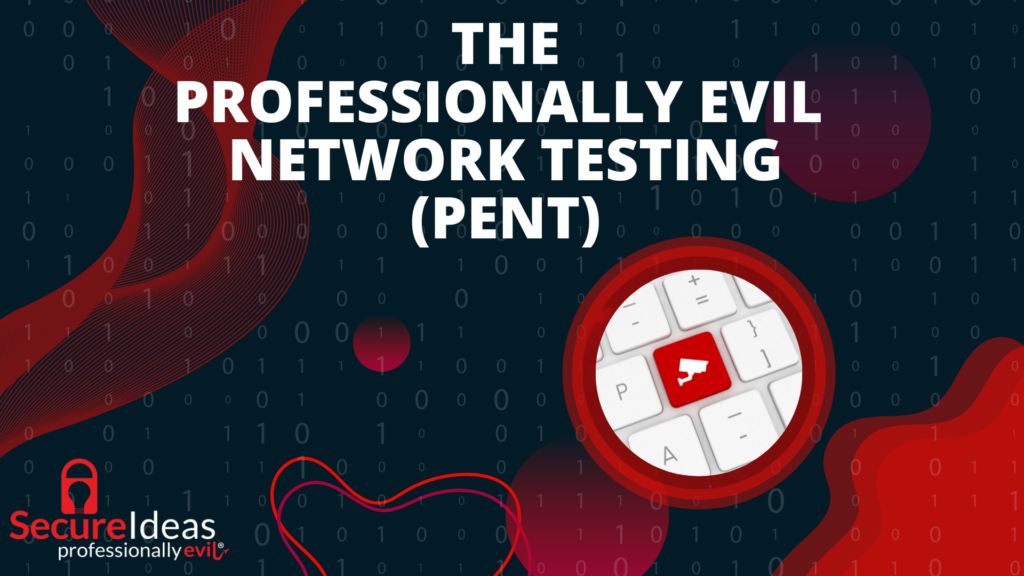 Secure Ideas - The Professionally Evil Network Testing (PENT)