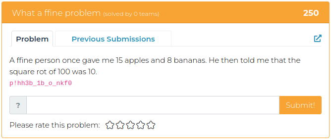 A ffine person once gave me 15 apples and 8 bananas. He then told me that the square rot of 100 was 10.