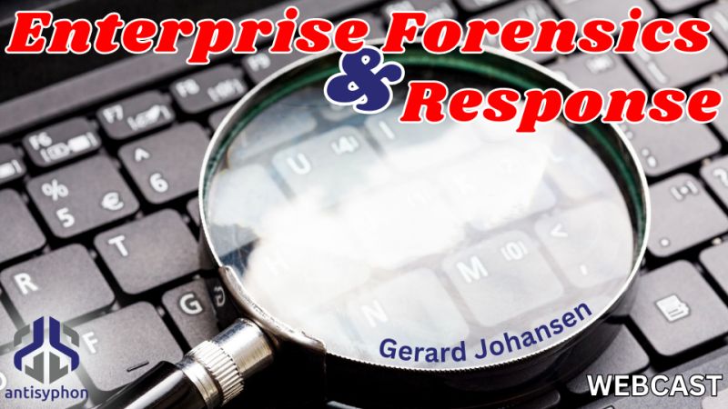 Watch Enterprise Forensics & Response with Gerard Johansen!