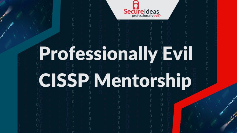 Professionally Evil CISSP Mentorship