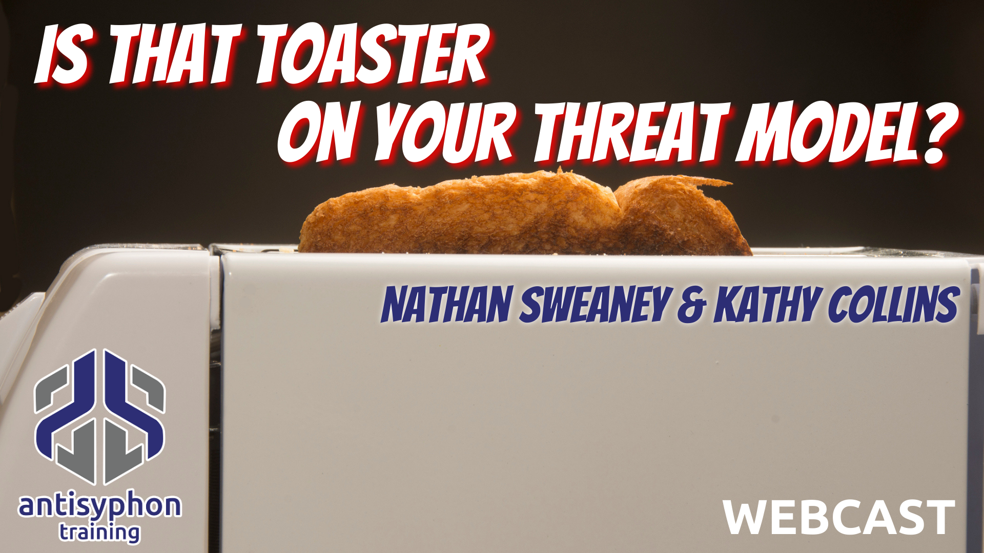 Is that Toaster on Your Threat Model?