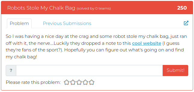 So I was having a nice day at the crag and some robot stole my chalk bag, just ran off with it, the nerve....Luckily they dropped a note to this cool website (I guess they're fans of the sport?). Hopefully you can figure out what's going on and find my chalk bag!