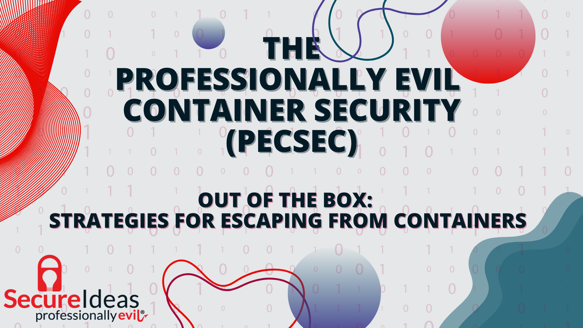 Professionally Evil Container Security (PECSEC) - Out of the Box: Strategies for Escaping from Containers w/ Cory Sabol