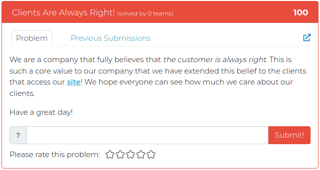 We are a company that fully believes that the customer is always right. This is such a core value to our company that we have extended this belief to the clients that access our site! We hope everyone can see how much we care about our clients. Have a great day!