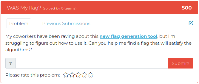 My coworkers have been raving about this new flag generation tool, but I'm struggling to figure out how to use it. Can you help me find a flag that will satisfy the algorithms?