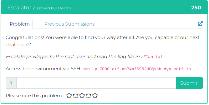 Congratulations! You were able to find your way after all. Are you capable of our next challenge? Escalate privileges to the root user and read the flag file in /flag.txt