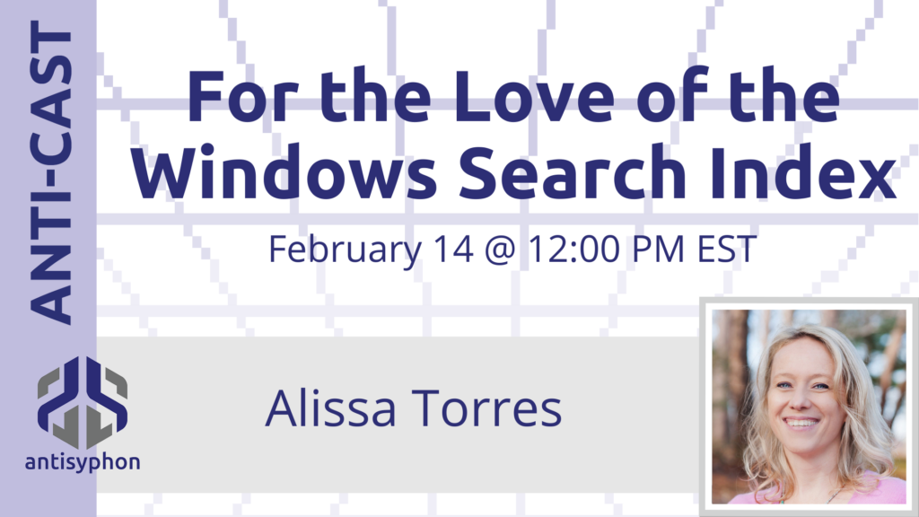 For the Love of the Windows Search Index with Alissa Torres