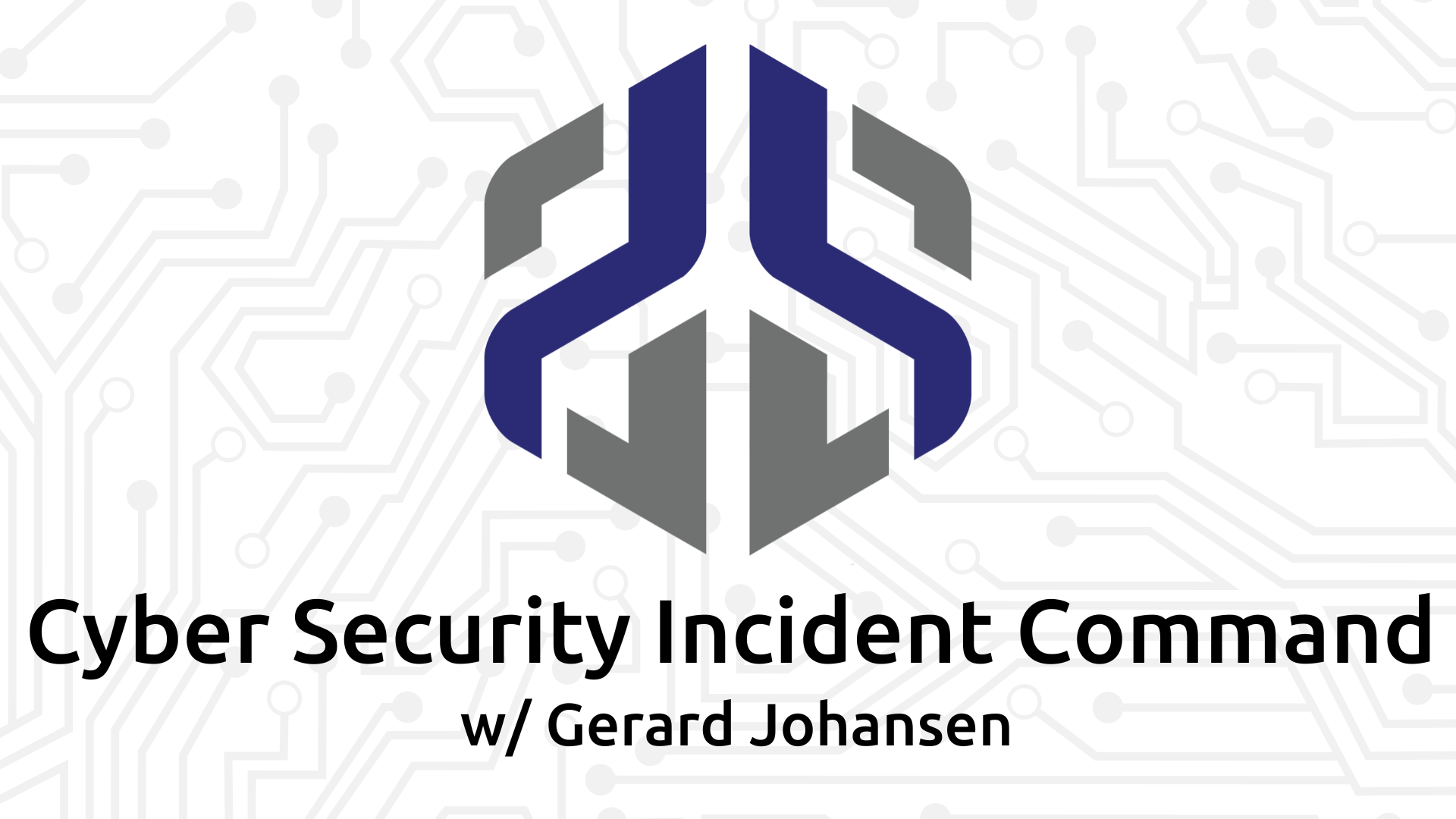 Cyber Security Incident Command w/ Gerard Johansen