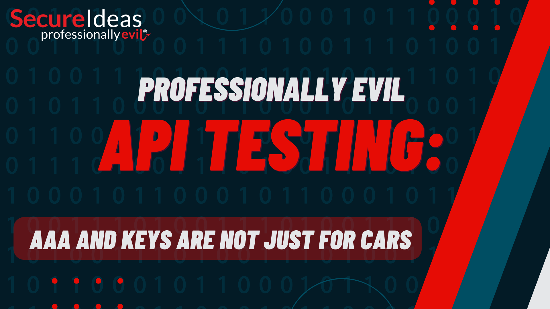 Professionally Evil API Testing: AAA And Keys Are Not Just For Cars