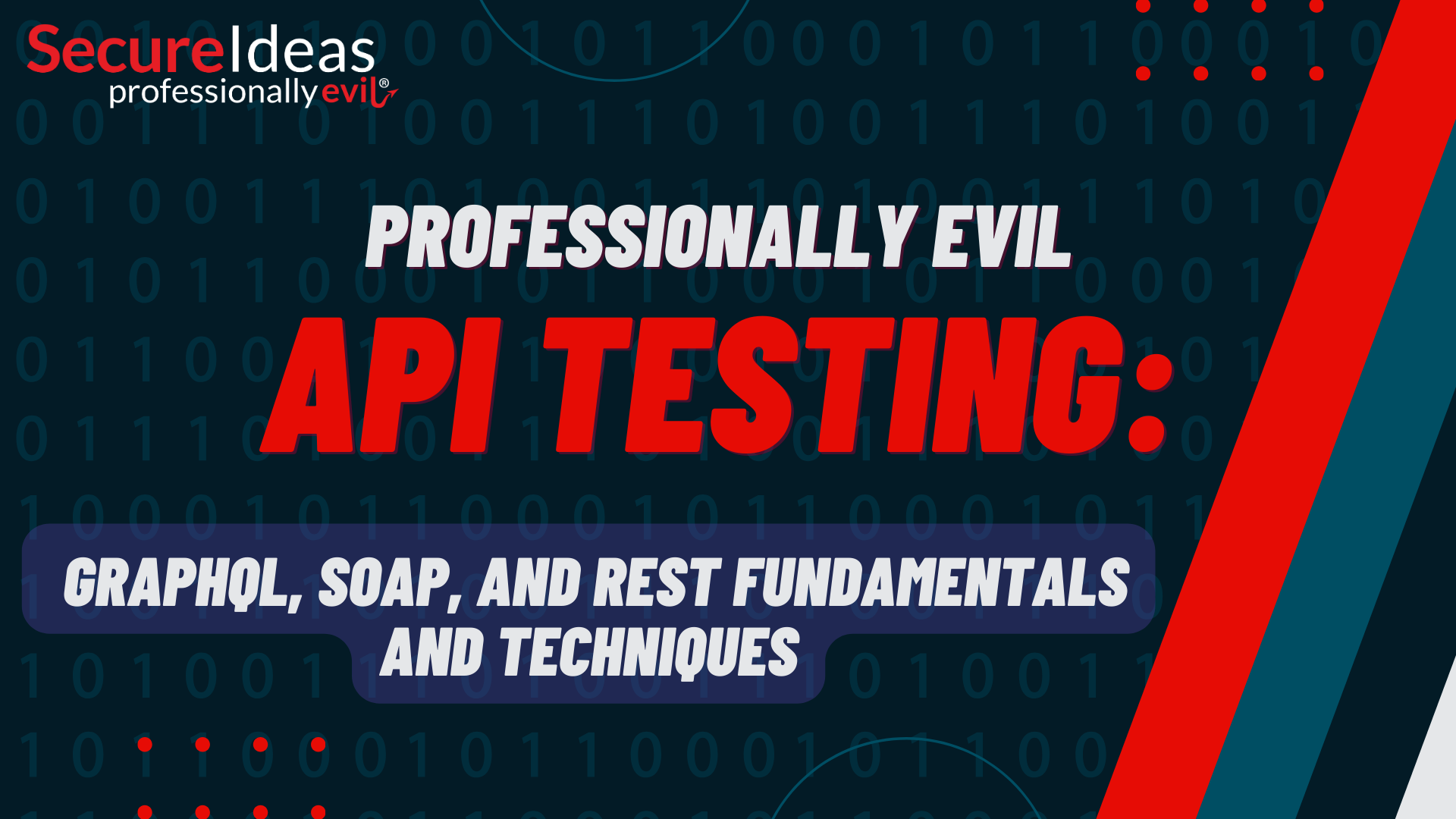 Professionally Evil API Testing: GraphQL, SOAP, and REST Fundamentals And Techniques