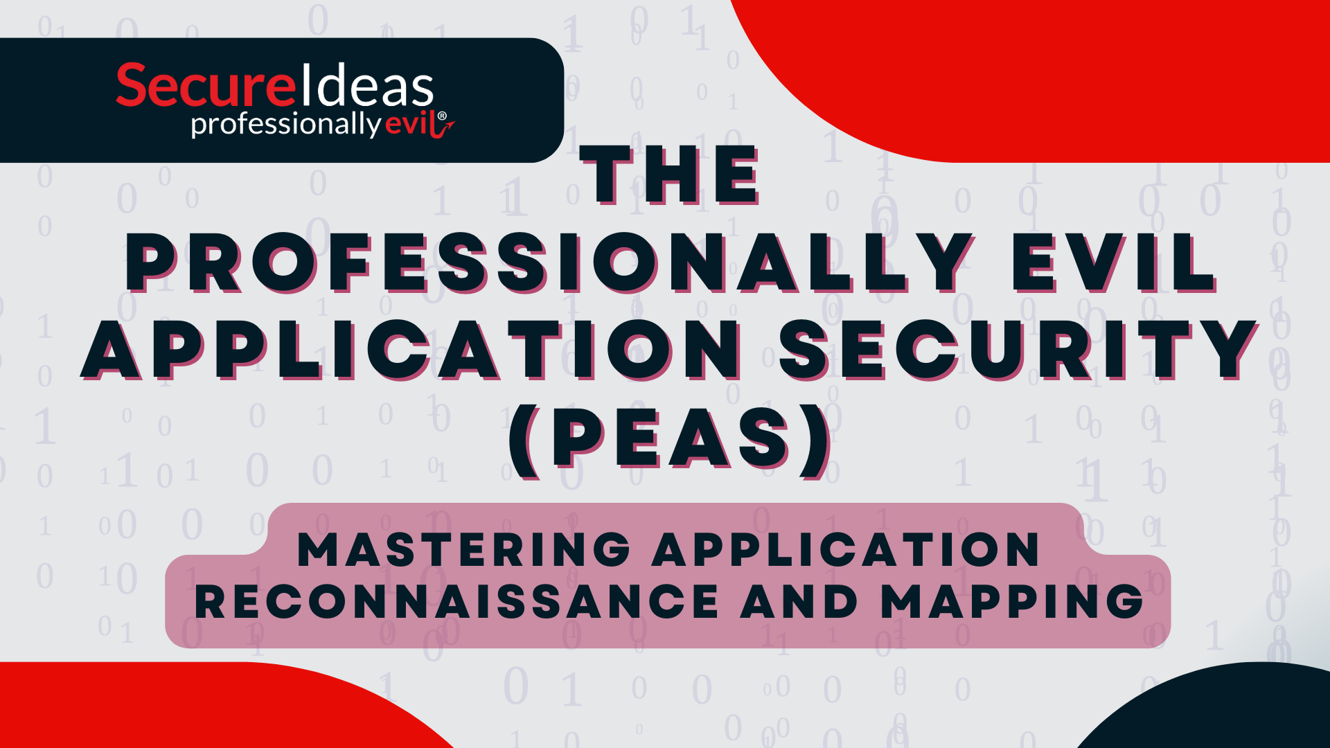 The Professionally Evil Application Security (PEAS) Mastering Application Reconnaissance and Mapping