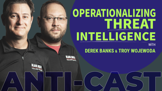 Operationalizing Threat Intelligence w/ Derek & Troy