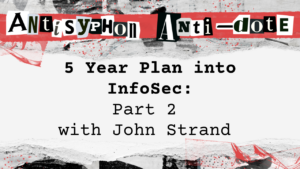 5 Year Plan into InfoSec – Part 2