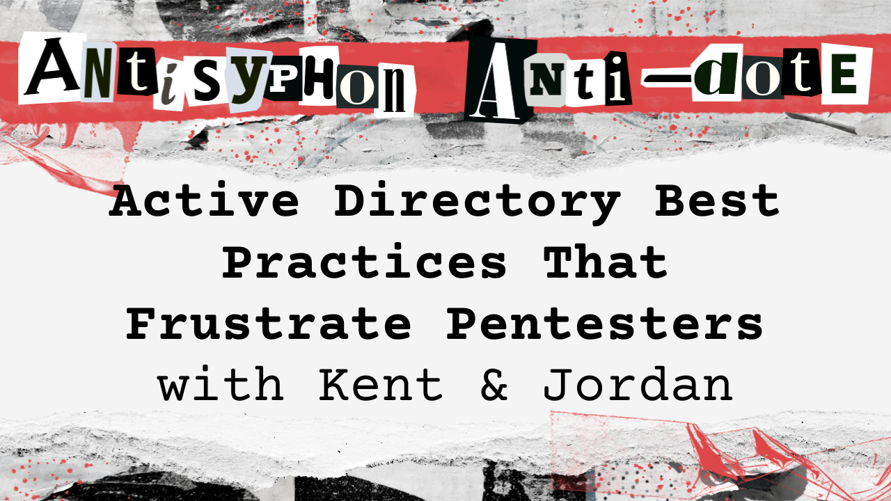 Active Directory Best Practices That Frustrate Pentesters