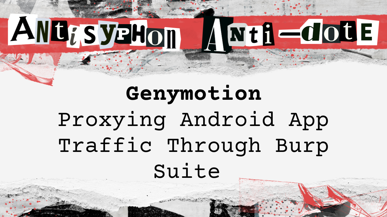 Genymotion – Proxying Android App Traffic Through Burp Suite