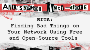 RITA – Finding Bad Things on Your Network Using Free and Open-Source Tools