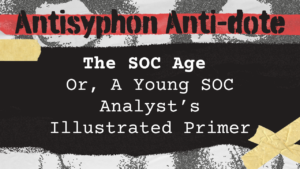 The SOC Age Or, A Young SOC Analyst’s Illustrated Primer
