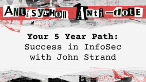 Your 5 Year Path Success in InfoSec