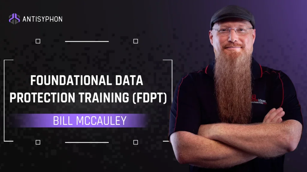 Foundational Data Protection Training (FDPT) with Bill McCauley