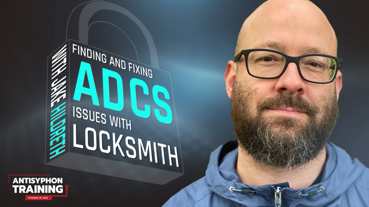 Finding and Fixing AD CS Issues with Locksmith with Jake Hildreth