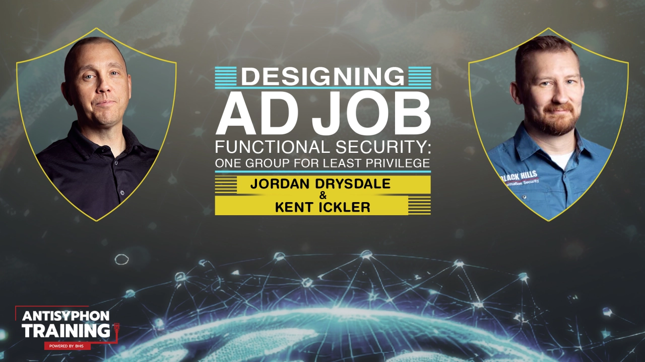 Designing AD Job Functional Security: One Group for Least Privilege w/ Kent & Jordan