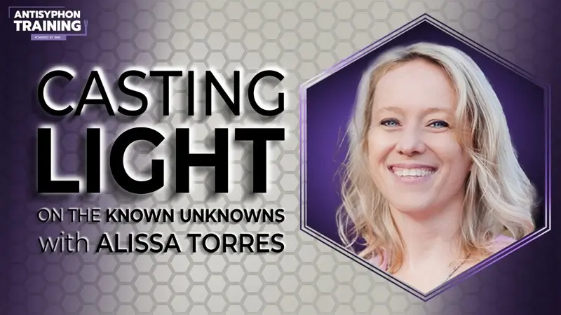 Casting Light on the Known Unknowns w/ Alissa Torres