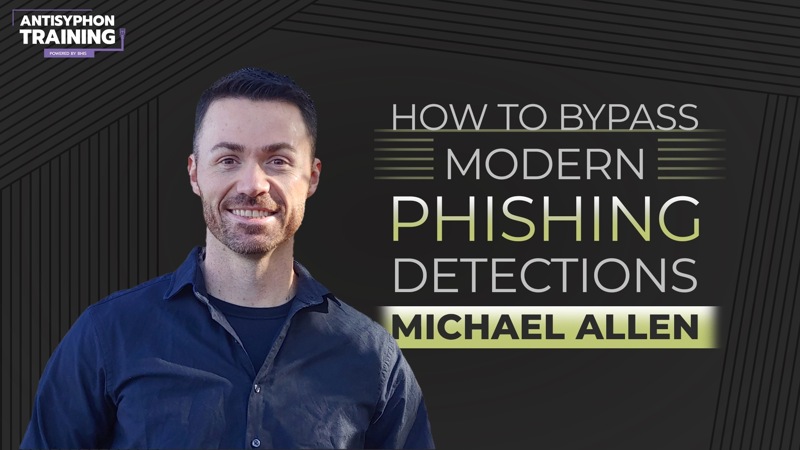 How to Bypass Modern Phishing Detections w Michael Allen