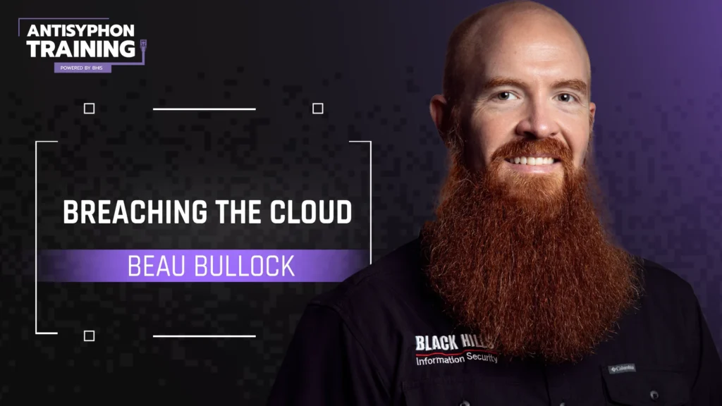 Breaching the Cloud with Beau Bullock