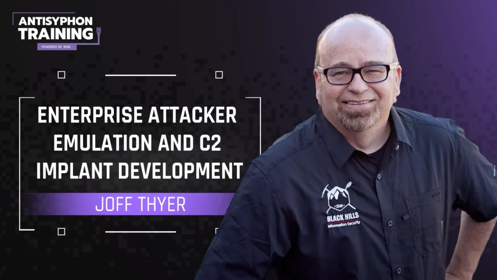 Enterprise Attacker Emulation and C2 Implant Development with Joff Thyer