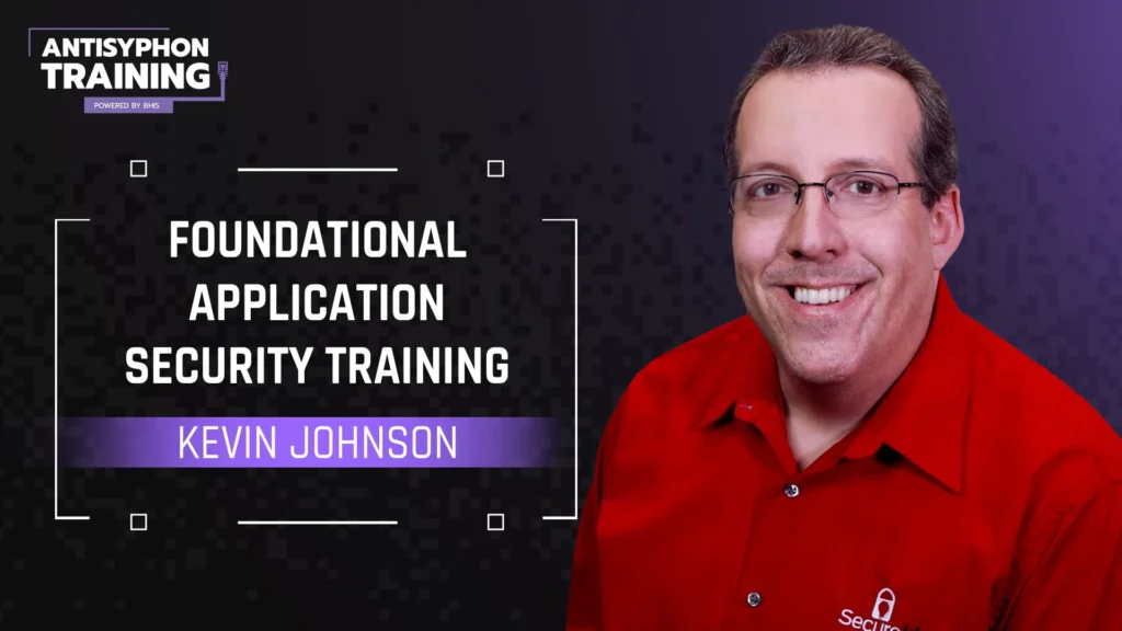 Foundational Application Security Training with Kevin Johnson