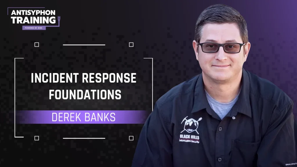 Incident Response Foundations with Derek Banks