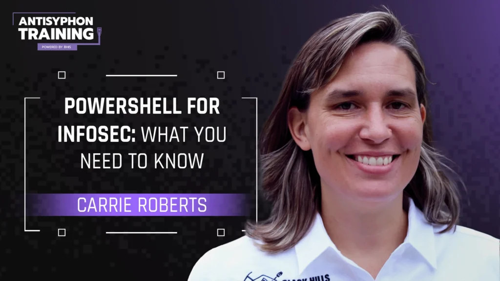 PowerShell for InfoSec What You Need to Know with Carrie Roberts