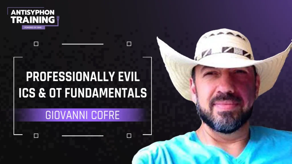 Professionally Evil ICS & OT Fundamentals with Giovanni Cofre