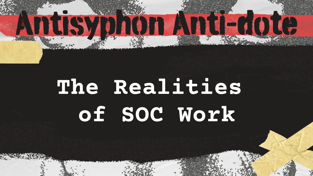 The Realities of SOC Work
