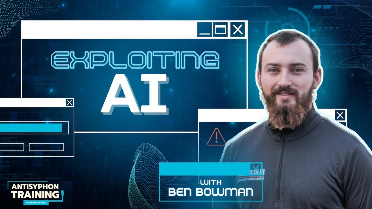 Workshop Exploiting AI with Ben Bowman
