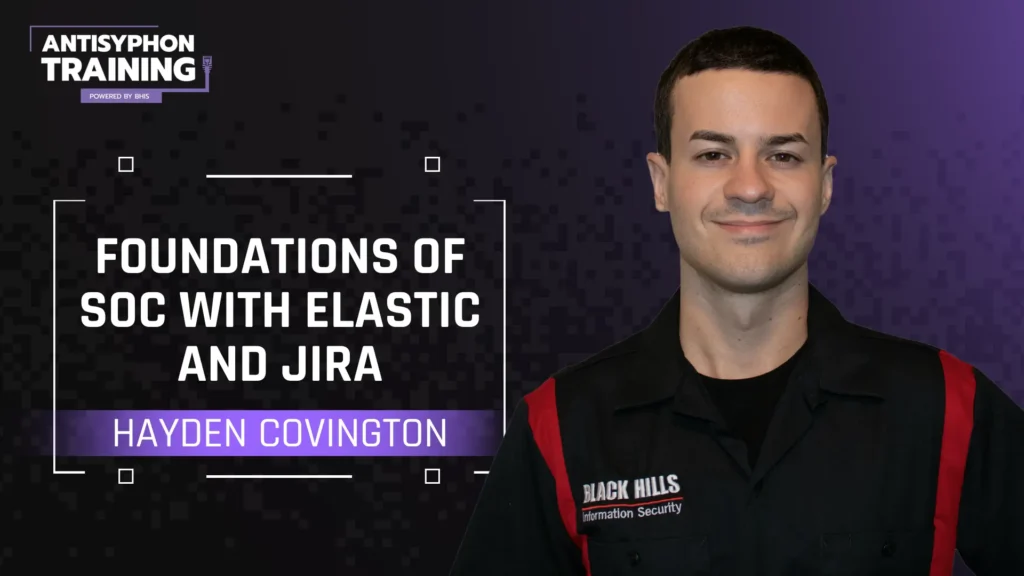 Foundations of SOC with Elastic and Jira with Hayden Covington