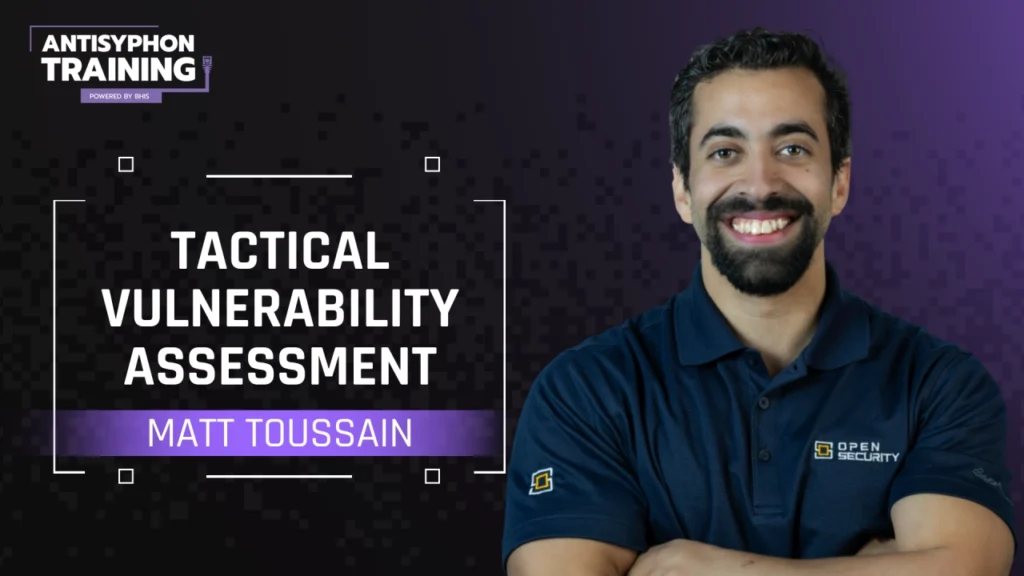 Workshop: Tactical Vulnerability Assessment with Matt Toussain