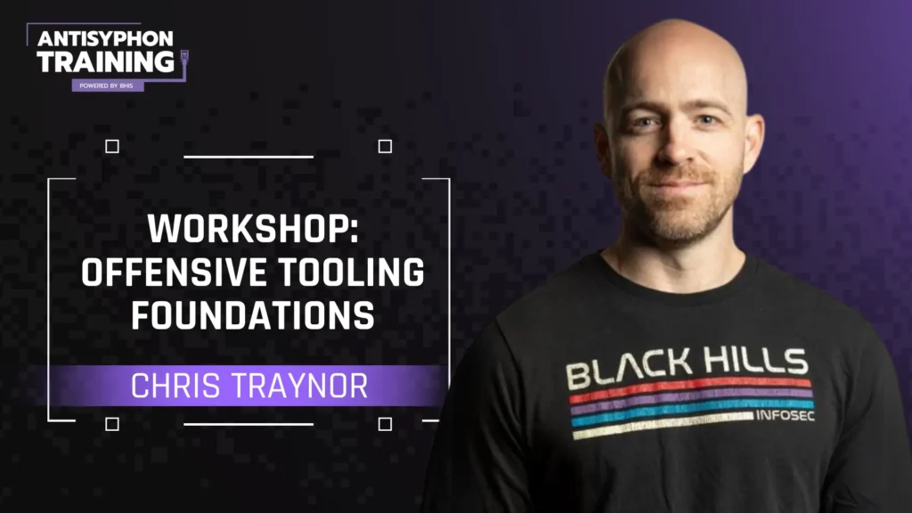 Workshop: Offensive Tooling Foundations with Chris Traynor