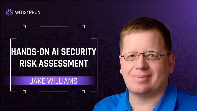 Hands-On AI Security Risk Assessment with Jake Williams
