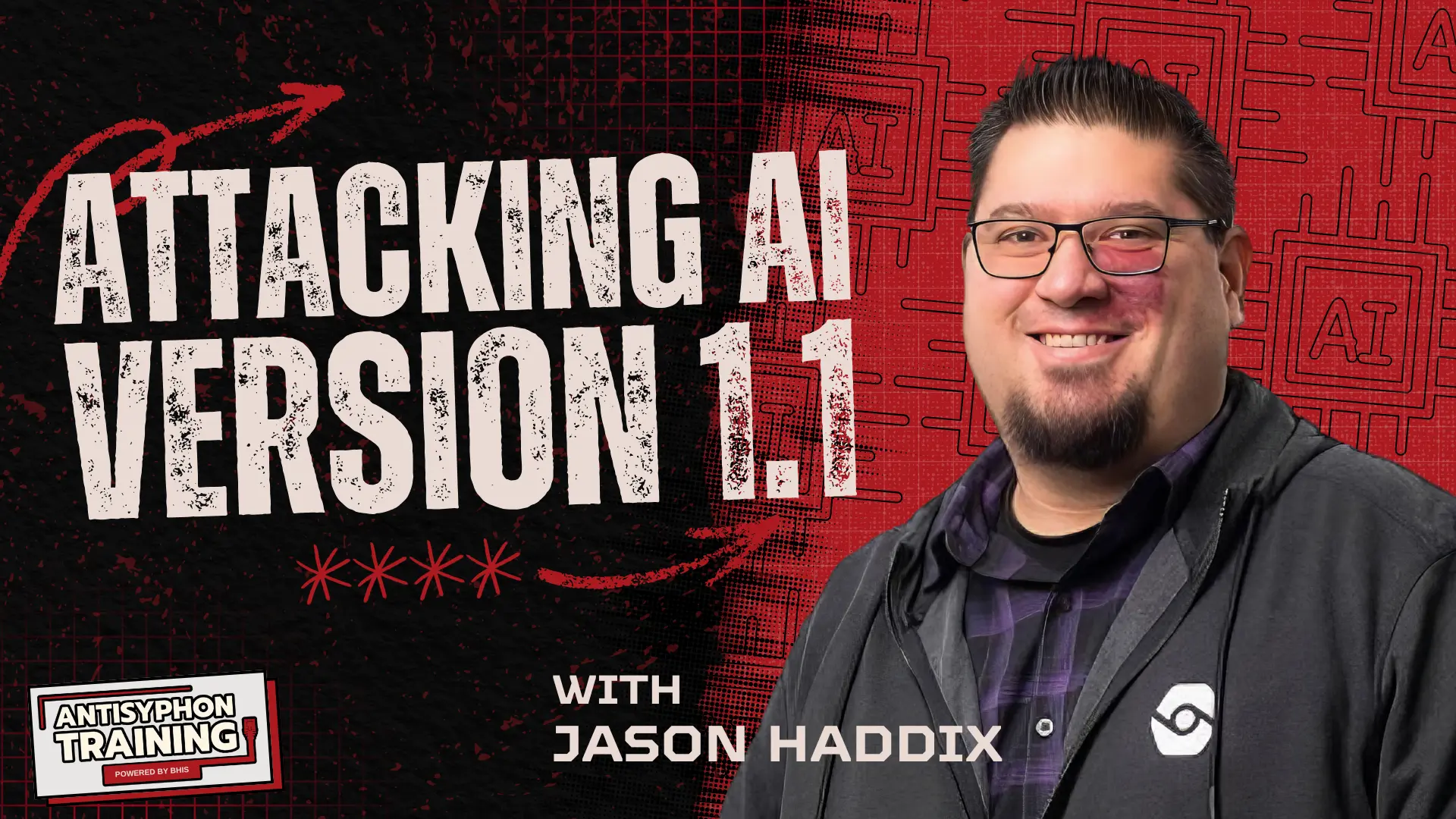 Attacking AI Version 1.1 with Jason Haddix