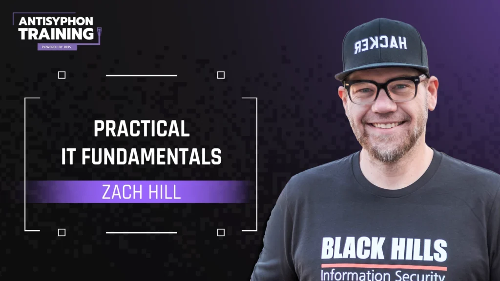 Workshop: Practical IT Fundamentals with Zach Hill