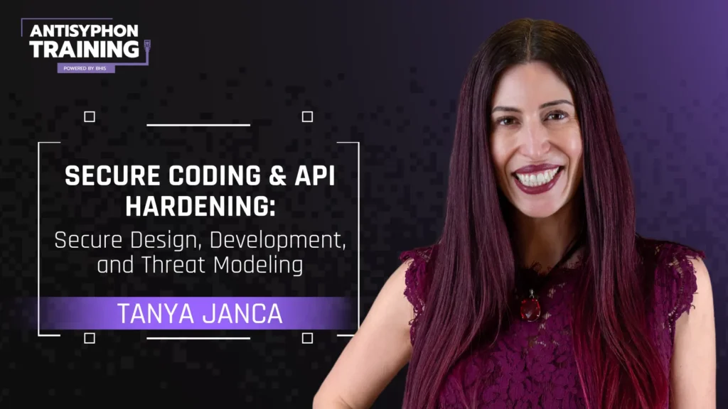 Secure Coding and API Hardening: Secure Design, Development, and Threat Modeling with Tanya Janca