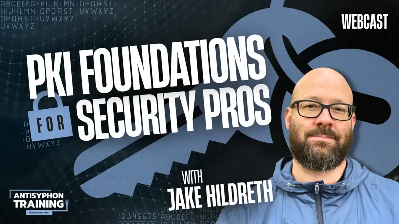 Anti-Cast: PKI Foundations for Security Pros with Jake Hildreth Anti-Cast: PKI Foundations for Security Pros with Jake Hildreth