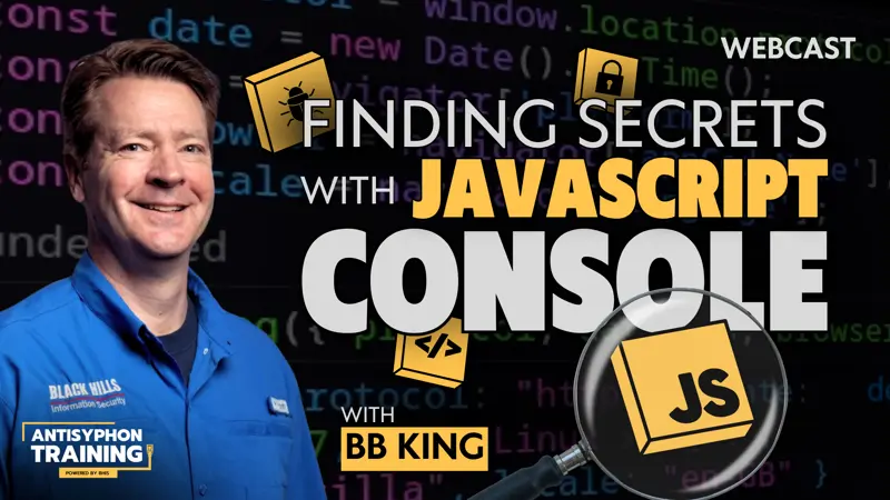 Anti-Cast: Finding Secrets with JavaScript Console with BB King